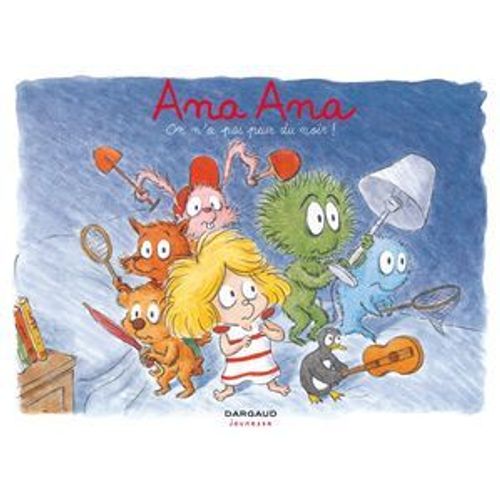 Ana Ana - Tome 7 - On N'a Pas Peur Du Noir !