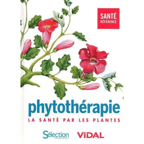 Phytothérapie - La Santé Par Les Plantes