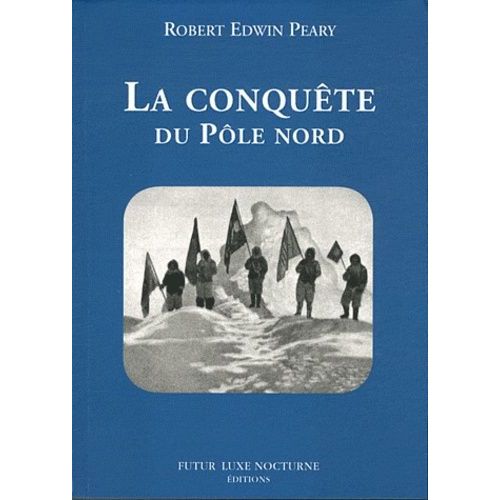 La Conquête Du Pôle Nord