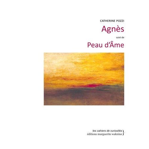 Agnès Suivi De Peau D'âme