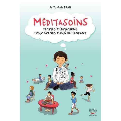 Méditasoins - Petites Méditations Pour Grands Maux De L'enfant