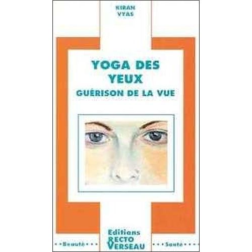 Yoga Des Yeux - Guérison De La Vue