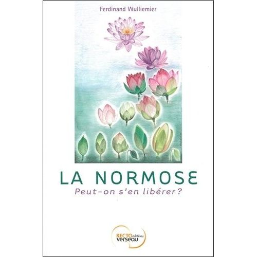 La Normose, Peut-On S'en Libérer ?