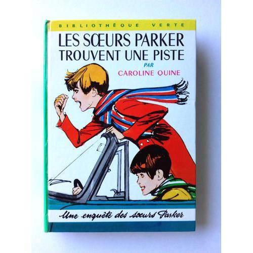 Les Soeurs Parker Trouvent Une Piste - Caroline Quine - Bibliothèque Verte N° 300 - Illustrations Philippe Daure - 1966