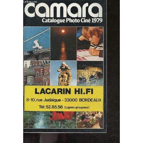 Camara Catalogue Photo Cine 1979 - Lacarin Hi Fi Bordeaux - Agfa, Kodak, Compacts Chinon, Minolta, Les Filtres, Pentax, Zenit Praktica, Flashes, Petits Outils, Tokina, Projection Diapositive(...)