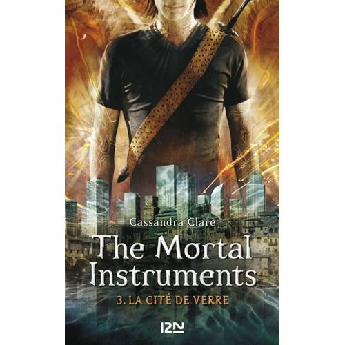 The Mortal Instruments - Tome 3 La Cité De Verre