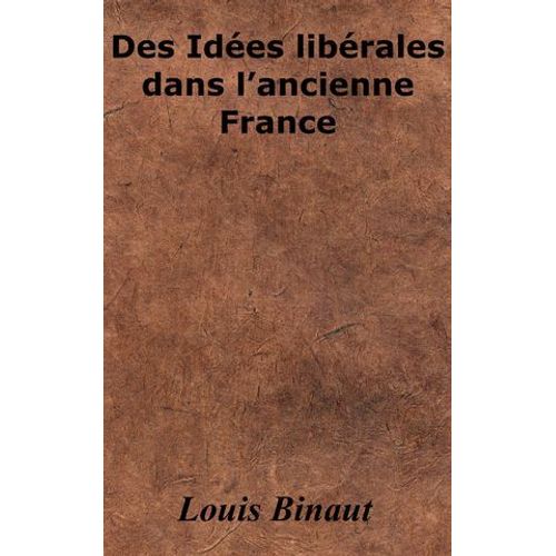 Des Idées Libérales Dans L'ancienne France