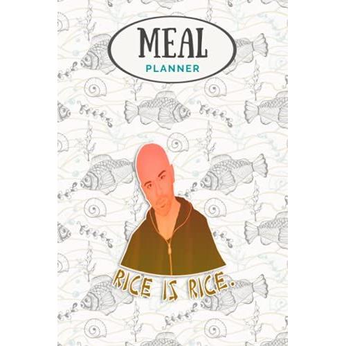 Meal Planner - Cool Asians Jokoy S Rice Is Rice Graphic Funny: Track And Plan Your Meals Weekly (53 Week Food Planner / Journal / Calendar / Diary / ... List, Meal Prep And Planning Grocery List