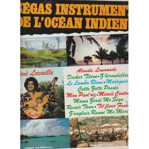 33 - Segas Instrumentaux De L'océan Idien - René Lacaille Guitare Alouda Limonade - Docker Titine - Le Lamba Blanc - Z'hirondelles - Cotte Zotte Passée Malaguie Playa Sounf Sf 202 - 1980 Pp 201