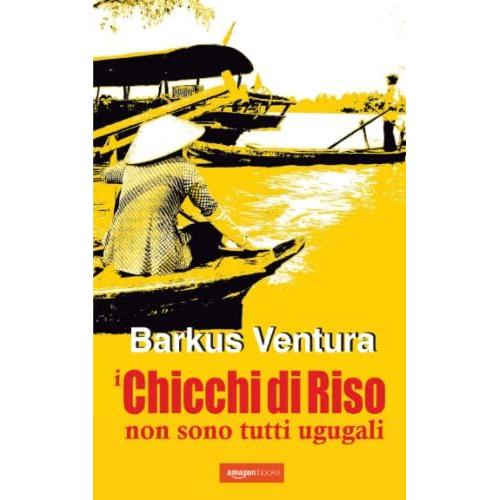 I Chicchi Di Riso Non Sono Tutti Uguali: Mango E Sticky-Rice Sotto Uno Strato Di Abitudine Gialla, Fra Spiritual Drugs E Sguardi Abbassati Da Millenni. Cronaca Delle Avventure In Asia 2