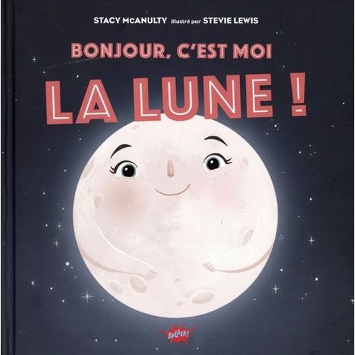 Bonjour, C'est Moi La Lune !
