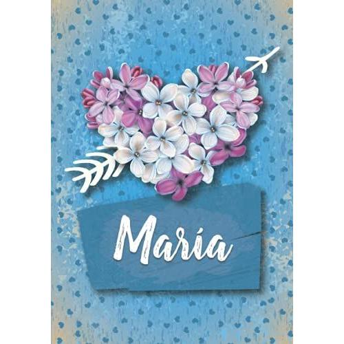 María: Cuaderno De Notas A5 | Nombre Personalizado María | Regalo De Cumpleaños Para La Esposa, Mamá, Hermana, Hija .. | Diseño: Lilas Corazon | 120 Páginas Rayadas, Formato A5 (14.8 X 21 Cm)