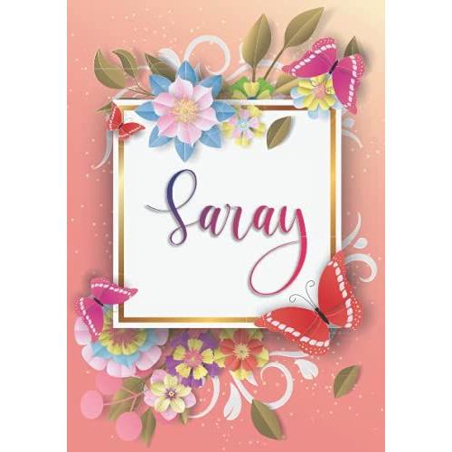 Saray: Cuaderno De Notas A5 | Nombre Personalizado Saray | Regalo De Cumpleaños Para La Esposa, Mamá, Hermana, Hija .. | Diseño: Mariposa | 120 Páginas Rayadas, Formato A5 (14.8 X 21 Cm)