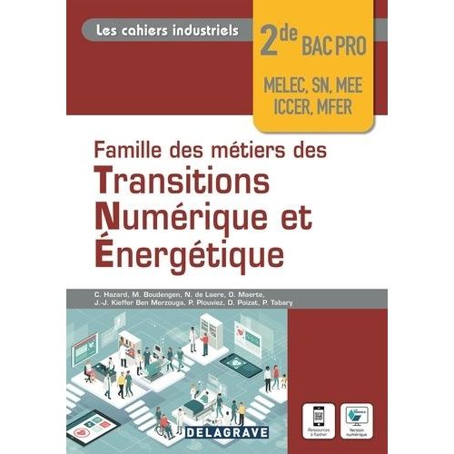 Famille De Métiers Des Transitions Numérique Et Énergétique 2de Bac Pro Melec, Sn, Mee, Iccer, Mfer