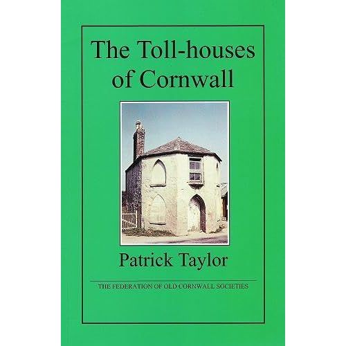 The Toll-Houses Of Cornwall