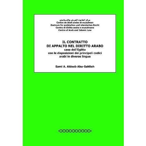 Il Contratto Di Appalto Nel Diritto Arabo: Caso Dell'egitto, Con Le Disposizioni Dei Principali Codici Arabi In Diverse Lingue