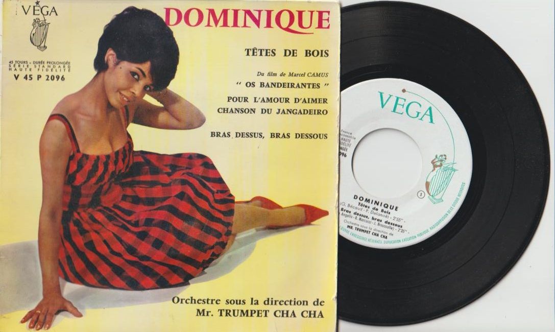 45 Ep Dominique Et Mr Trumpet Cha Cha - Têtes De Bois- Du Film De Marcel Camus Os Bandeirantes Pour L'amour D'aimer -Et Chanson De Jangadeiro - Bras Dessus Bras Dessous Vega 2096 Photo Vallois