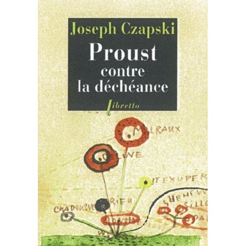 Proust Contre La Déchéance - Conférences Au Camp De Griazowietz