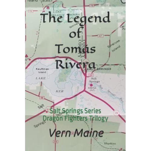 The Legend Of Tomã¡S Rivera: Salt Springs Series - Dragon Fighters Trilogy
