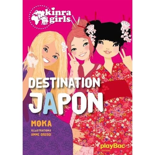 Kinra Girls - Tome 5 - Destination Japon