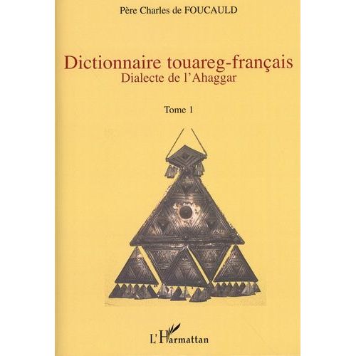 Dictionnaire Touareg-Français - Dialecte De L'ahaggar, 4 Volumes