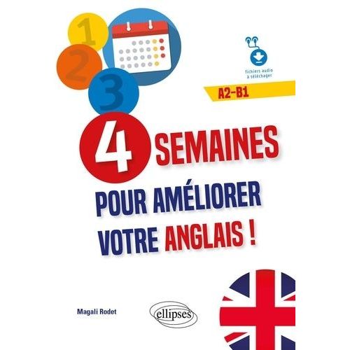 4 Semaines Pour Améliorer Votre Anglais ! A2-B1