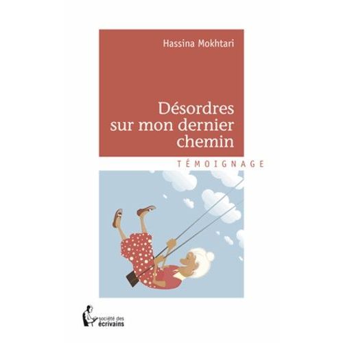Désordres Sur Mon Dernier Chemin