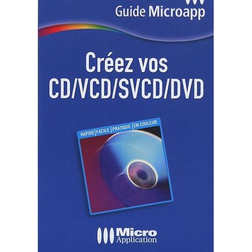 Créez Vos Cd/Vcd/Svcd/Dvd