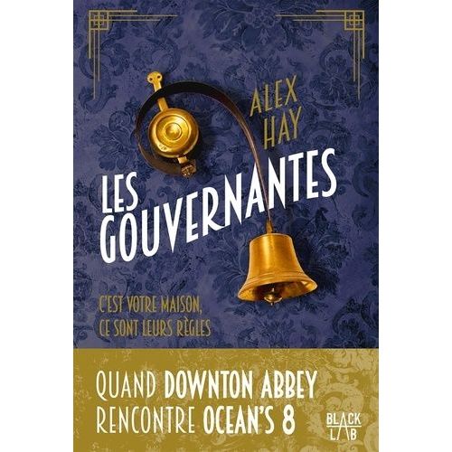 Les Gouvernantes - C'est Votre Maison, Ce Sont Leurs Règles