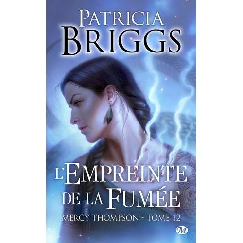 Mercy Thompson - Tome 12 - L'empreinte De La Fumée