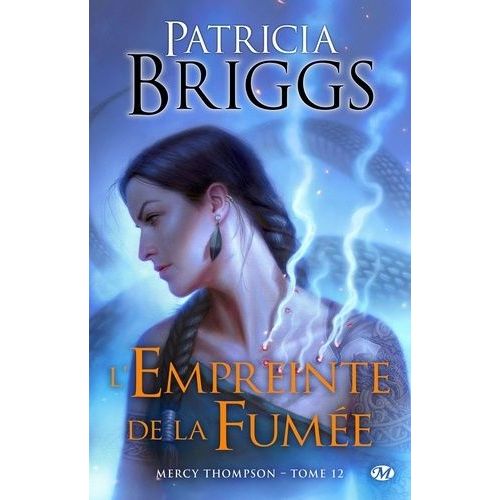 Mercy Thompson - Tome 12 - L'empreinte De La Fumée