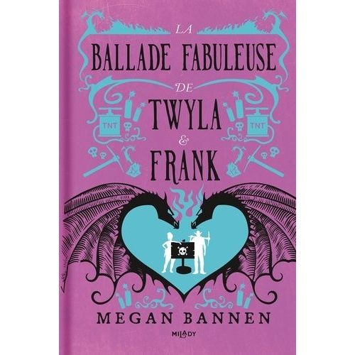 La Ballade Fabuleuse De Twyla & Frank