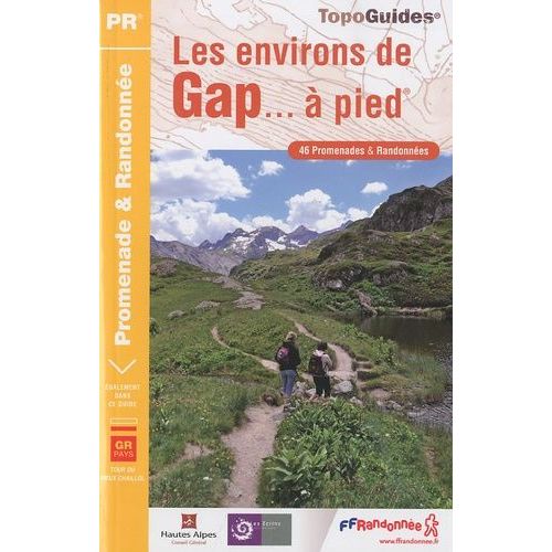 Les Environs De Gap - À Pied - 46 Promenades & Randonnées