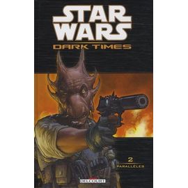 Star Wars Dark Times - Tome 2 - Parallèles