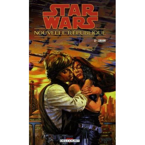 Star Wars - Nouvelle République - Tome 2 - Union