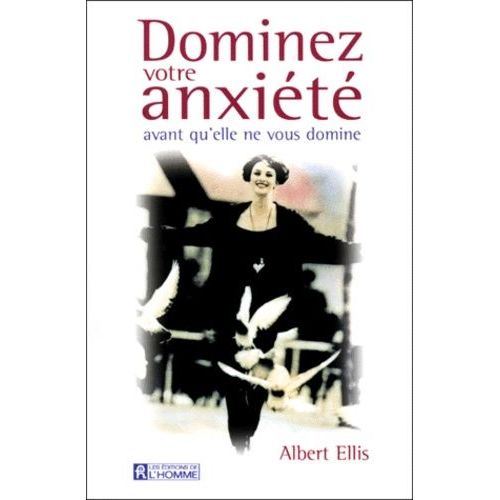 Dominez Votre Anxiete Avant Qu'elle Ne Vous Domine