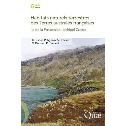 Habitats Naturels Terrestres Des Terres Australes Françaises - Ile De La Possession, Archipel Crozet