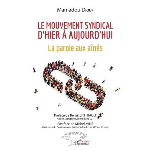 Le Mouvement Syndical D'hier À Aujourd'hui - La Parole Aux Aînés