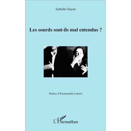 Les Sourds Sont-Ils Mal Entendus ?