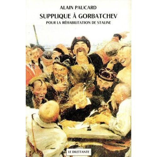 Supplique À Gorbatchev Pour La Réhabilitation De Staline