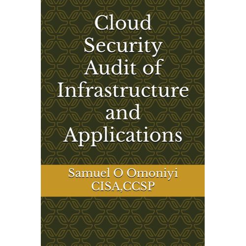 Cloud Security Audit Of Infrastructure And Applications
