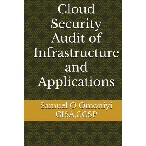 Cloud Security Audit Of Infrastructure And Applications
