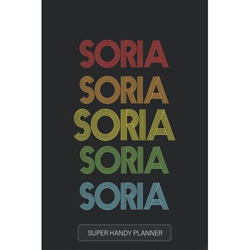 Soria: Soria Name Custom Gift Planner Calendar Notebook Journal