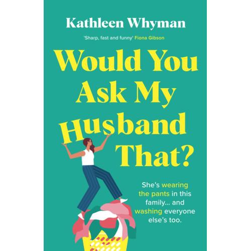 Would You Ask My Husband That: An Absolutely Hilarious, Laugh Out Loud Page Turner