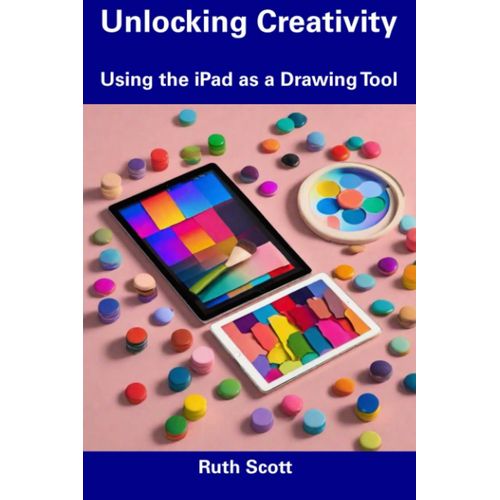 Unlocking Creativity: Using The Ipad As A Drawing Tool