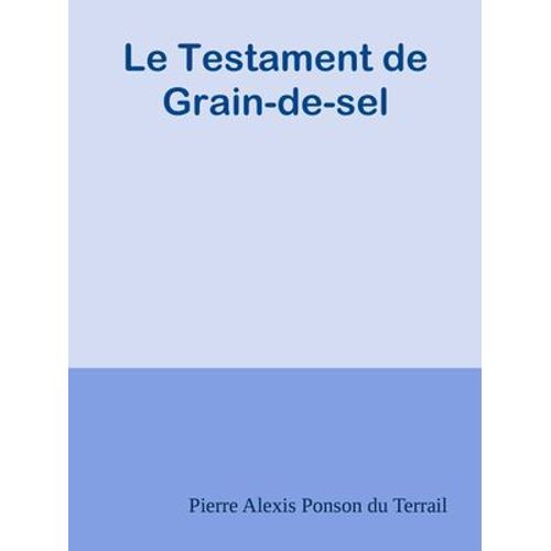Le Testament De Grain-De-Sel