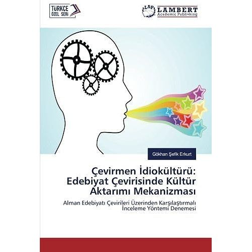 Çevirmen ¿Diokültürü: Edebiyat Çevirisinde Kültür Aktar¿M¿ Mekanizmas¿