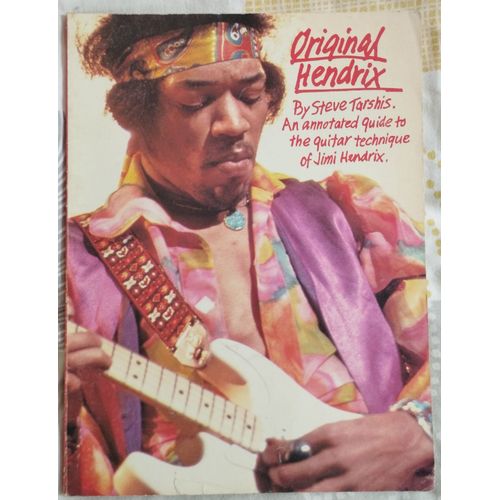 Original Hendrix La Technique De Guitare De Jimi Par Steve Tarshis