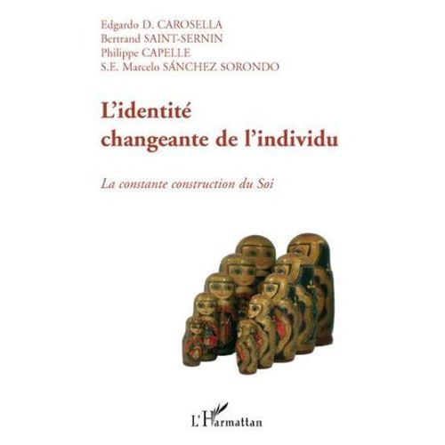 L'identité Changeante De L'individu: La Constante Construction Du Soi