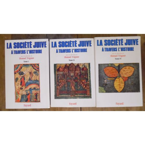 Lot X3 Volumes - La Société Juive À Travers L'Histoire - Tome 1, 2 Et 4 - Shmuel Trigano - Éditions Fayard - 1993 - 16 X 24 Cm